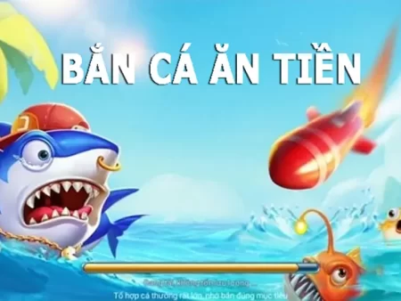 App Bắn Cá Ăn Tiền: Những Điều Cần Biết Chọn Casino Trực Tuyến Uy Tín