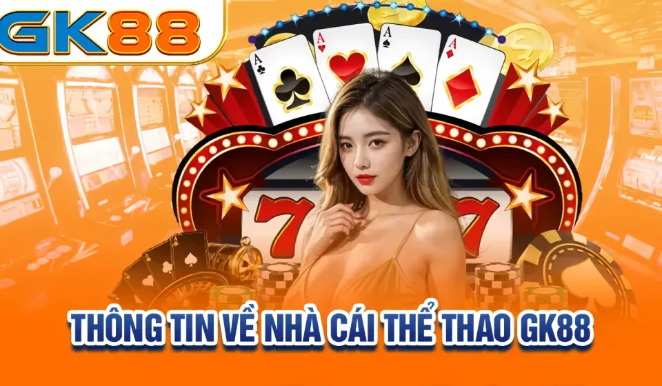 GK88 co uy tin khong