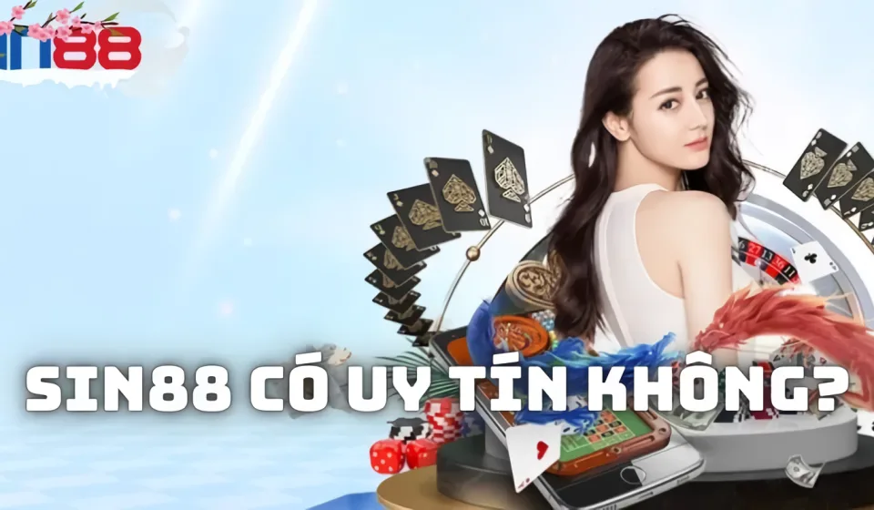 SIN88 co uy tin khong